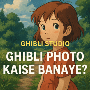 Ghibli Studio Kya Hai | Ghibli Studio Photo Kaise Banaye? ghibli studio kya hai
