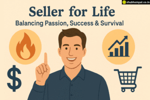 Seller for Life: Balancing Passion, Success & Survival balancing passion and survival